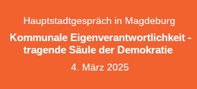 Hauptstadtgespräch in Magdeburg zur Verabschiedung von H.-L. Theel am 4. März 2025 